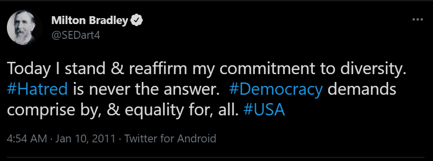 Screenshot of "Milton Bradley" (@SEDart4) tweeting: "Today I stand & reaffirm my commitment to diversity. #Hatred is never the answer. #Democracy demands compromise by, & equality for, all. #USA" 10 January 2011.