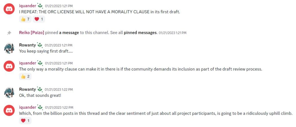 A screenshot of posts by a Paizo staff member and another member (Rowanty): Paizo: "I REPEAT: THE ORC LICENSE WILL NOT HAVE A MORALITY CLAUSE in its first draft" Rowanty: "You keep saying first draft." Paizo: "The only way a morality clause can make it in there is if the community demands its inclusion as part of the draft review process." Rowanty: "Ok, that sounds great!"