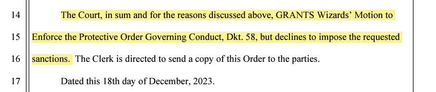 A screenshot of the court document, with highlight: "The Court, in sum and for the reasons discussed above GRANTS Wizards' Motions to Enforce the Protective Order Governing Conduct, Dkt. 58, but declines to impose the requested sanctions."