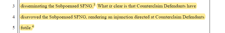 A screenshot of the court document showing the highlighted text "What *is* clear is that Counterclaim Defendants have disavowed the Subpoenaed SFNG, rendering an injunction directed at Counterclaim Defendants futile."