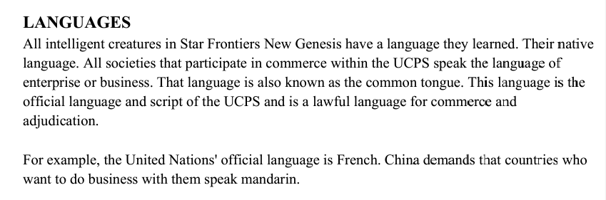 The excerpt about languages which inexplicably jumps from stating "common tongue" (very sci-fi) is the lawful language for commerce and adjudication in the setting - then jumps to saying an example is the bizarre claim French is the official language of the UN, and China demands countries who do business with them speak Mandarin.