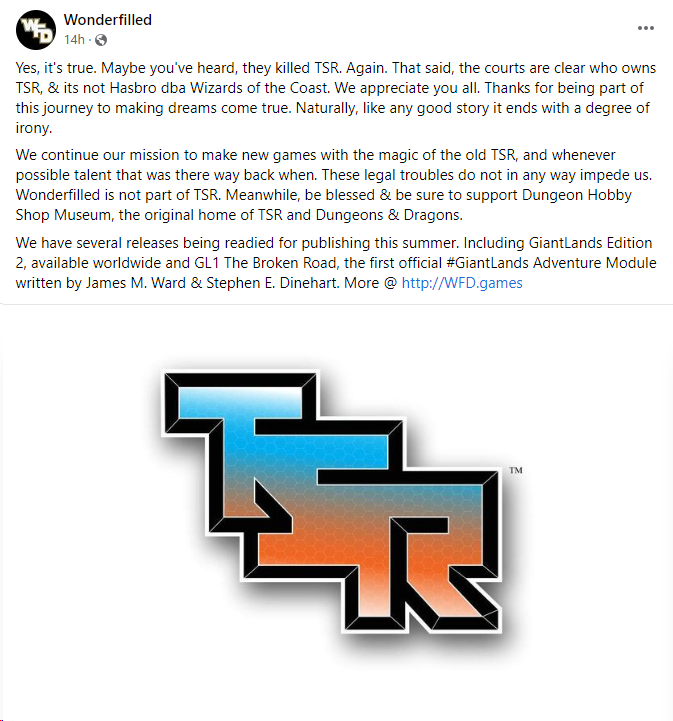 A Facebook post by Wonderfilled, which uses the terrible Transformers-esque TSR logo and declares "Yes, it's true. Maybe you've heard, they killed TSR. Again. That said, the courts are clear who owns TSR, & its not Hasbro dba Wizards of the Coast." It carries on for 3 paragraphs with similar nonsense.