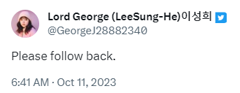 A screenshot of a X née Twitter post from "Lord George (LeeSung-He)"(with name then in Korean, verified, and the avatar being an AI generated portrait photo of a Korean young-woman all in pink) on 11 October 2023: "Please follow back"